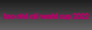 keo nhà cái world cup 2022